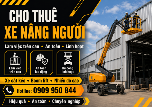 Cho Thuê Xe Nâng Người Uy Tín, An Toàn, Phục Vụ Nhanh