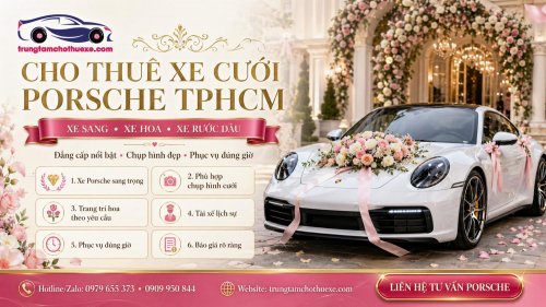Dịch Vụ Cho Thuê Xe Cưới Porsche Ở TPHCM Đẹp Nổi Bật, Cá Tính