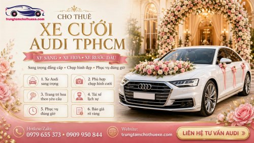 Dịch Vụ Cho Thuê Xe Cưới Audi Ở TPHCM Thanh Lịch, Hiện Đại