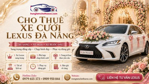 Dịch Vụ Cho Thuê Xe Cưới Lexus Ở Đà Nẵng Sang Trọng, Êm Ái, Thanh Lịch