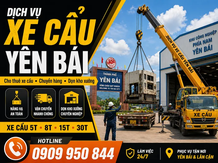 Dịch Vụ Cho Thuê Xe Cẩu Tải / Chuyển Hàng / Dọn Kho Xưởng Ở Yên Bái Uy Tín, Nhanh Gọn
