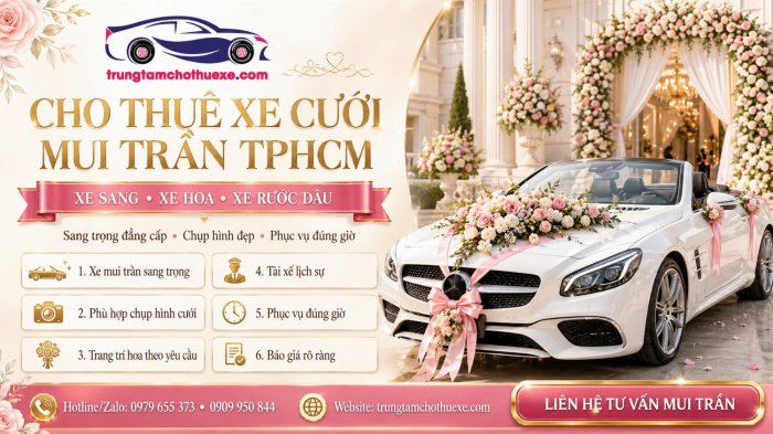 Cho Thuê Xe Đám Cưới Mui Trần Ở TPHCM Đẹp, Nổi Bật, Lên Hình Sang