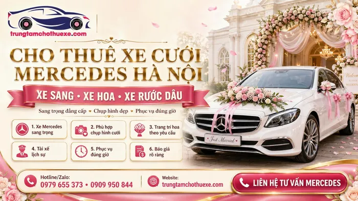 Dịch Vụ Cho Thuê Xe Cưới Mercedes Ở Hà Nội Sang Trọng, Lịch Lãm