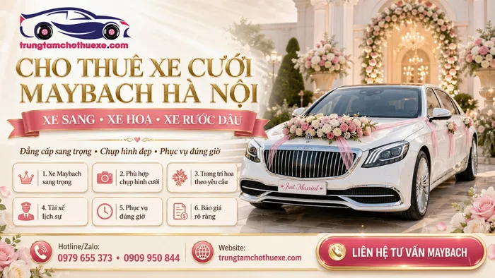 Dịch Vụ Cho Thuê Xe Cưới Maybach Ở Hà Nội Sang Trọng, Đẳng Cấp