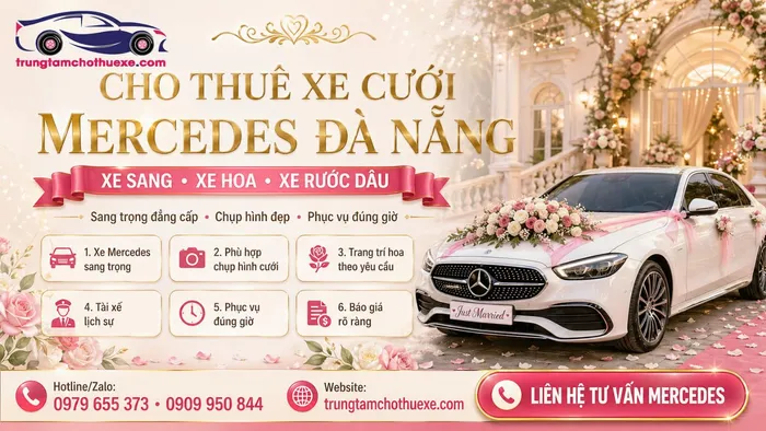 Dịch Vụ Cho Thuê Xe Cưới Mercedes Ở Đà Nẵng Sang Trọng, Lịch Lãm